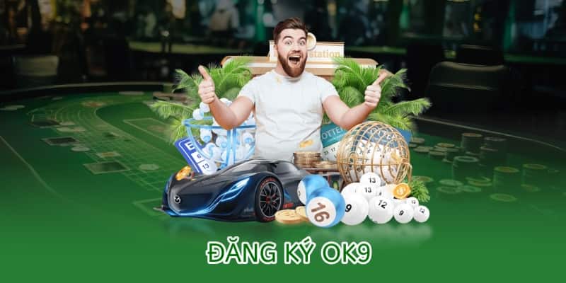 Cách đăng ký tài khoản OK9 – Hướng dẫn chi tiết cho người mới 1 đăng ký ok9